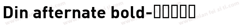 Din afternate bold字体转换